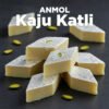 Anmol Kaju Katli sweets